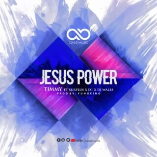 Audio Timmy – “Jesus Power”