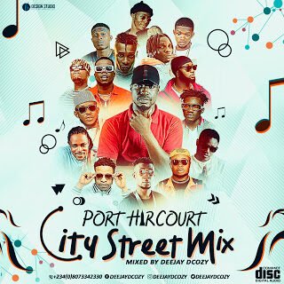 MIXTAPE: DJ DCOZY – PORT HARCOURT CITY STREET MIX // @deejaydcozy 23 DJ 1