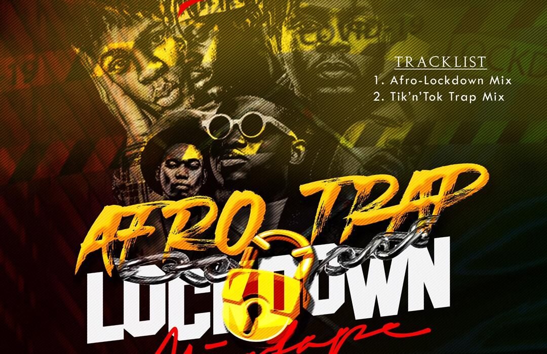 Dj Larex Afro Trap Lockdown Mixtape