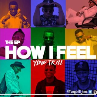 EP: YungTrill - How I Feel 24 How I feel Artwork yungthrill