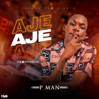 Music: Pman - Aje 27 IMG 20200327 WA0025