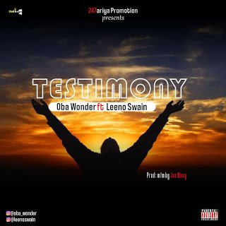 Oba Wonder Testimony Ft. Leeno Swain