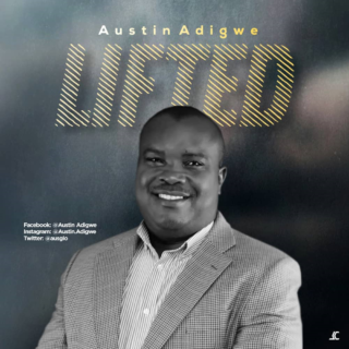Music: Austin Adigwe - Lifted [@ausglo 20 unnamed
