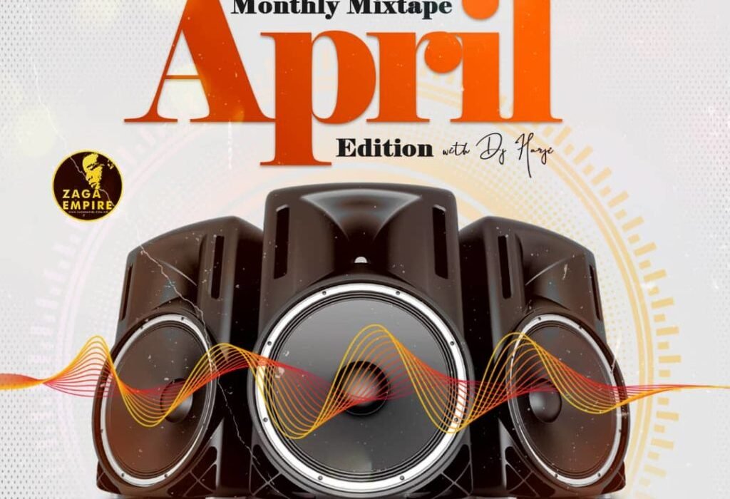Mixtape: WF DJ Harji - ZagaEmpire Monthly Mixtape (April 2020 Edition) 8 April Edition Art