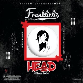 MUSIC: FranklinLiz - Head (Blow Job) 25 IMG 20200430 WA0008 1