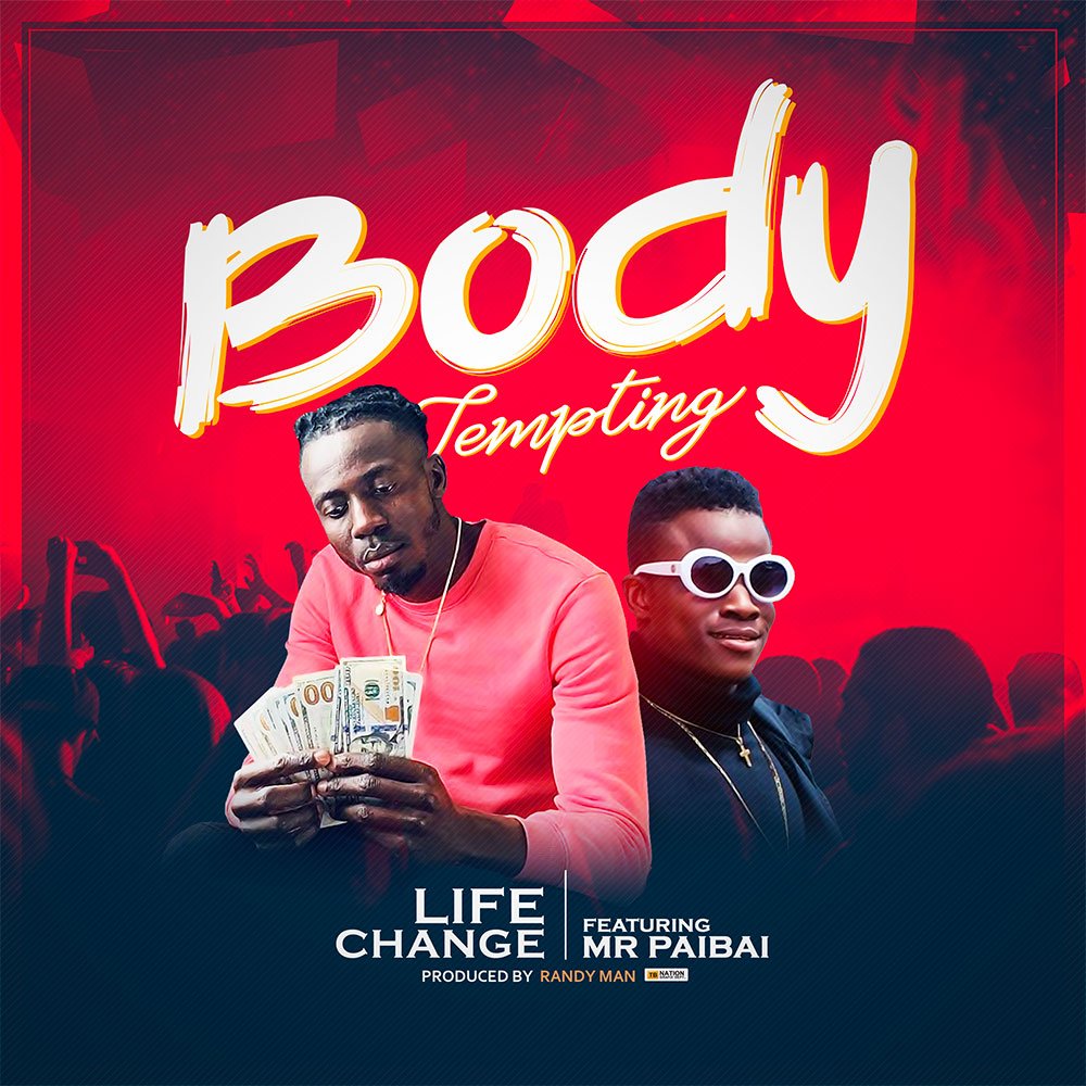 Life Change feat. Mr Paibai Body Tempting