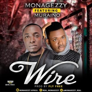 Monagezzy - Wire ft Muraino aboki 24 WhatsApp Image 2020 05 26 at 1.17.52 PM 1