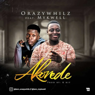 Orazywhilz – Akorede ft. Mykwell 25 image 3 1