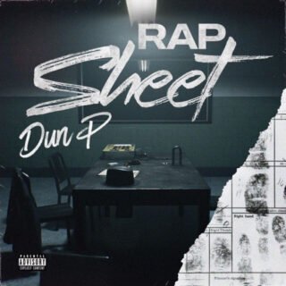 Music: Dun P - Rap Sheet 19 unnamed 7 1