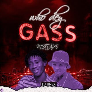 Hot Full Str Mix: Dj Tinex & Dtop - Who Dey Gas Mixtape 33 IMG 20200530 WA0013