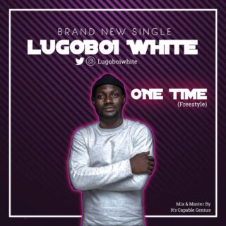 Music: LugoBoi White - One Time (Freestyle) | @lugoboiwhite 22 IMG 20200625 WA0017