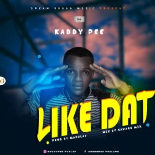 Music: Kaddy Pee - Like Dat 25 IMG 20200628 WA0005