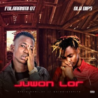 Music: Folaranmi OT - Juwon Lor Ft Oladips 26 Juwon Lor Artwork