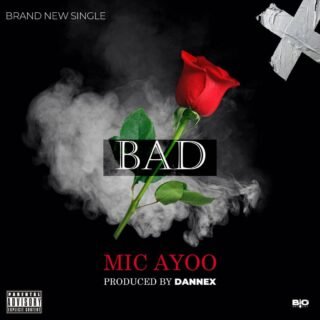 Music: Mic Ayoo - Bad 25 Mic Ayoo Bad Artwork