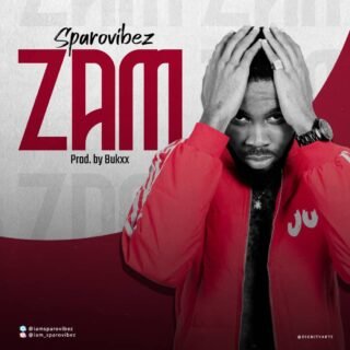 Music: SparoVibez - ZAM | @iamsparovibez 21 SparoVibez ZAM Artwork