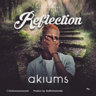 Music: Akiums - Reflection @akiumssamawomi 22 282FE738 19F2 4857 8CD1 259769ACC95A