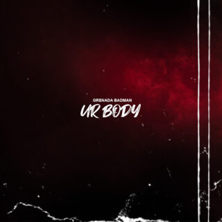 Music: Grenada Badman - Ur Body 25 Grenada ur Body