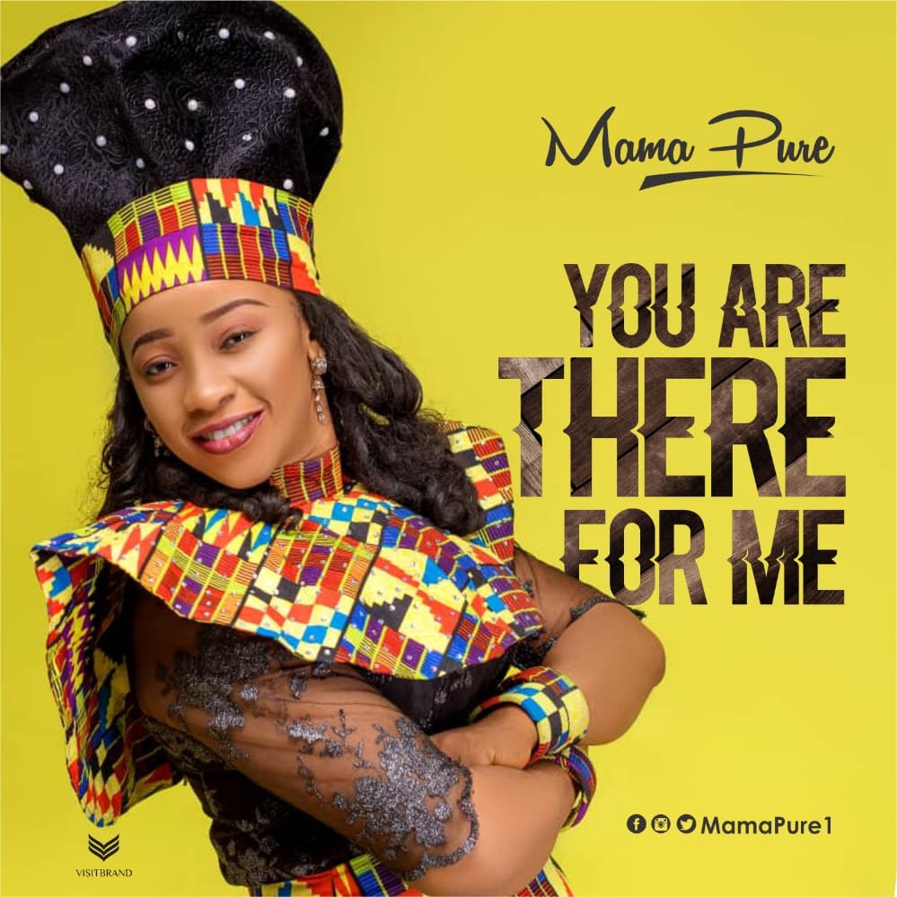 Mama Pure – You Are There For Me