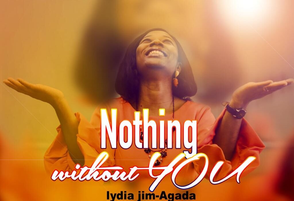 Noting Without You by Lydia Jim Agada