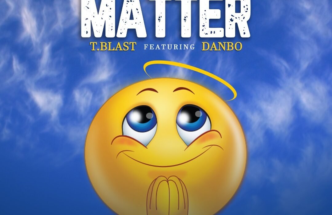 T.Blast Ft. Danbo Solve My Matter Artwork