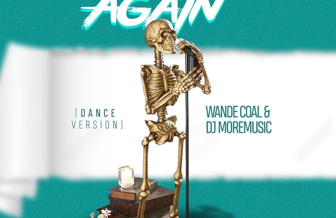 Wande Coal DJ MoreMusic Again Dance Version mm 1