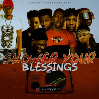 MixTape: Dj Vickyslim _ Shower Your Blessings Oh Lord 20 image 3