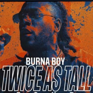 All You Need To Know About Burna Boy's Twice As Tall Album set for release on 14th of August 20 Burna Boy Twice As Tall Album 1