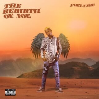 EP: Foelyjoe – The Rebirth of Joe EP 21 Foelyjoe – The Rebirth of Joe Front