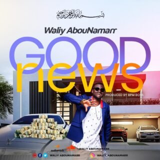 Waliy AbouNamarr -Good News (Prod BPM BOSS) 24 Waliy AbouNamarr Good News Prod BPM BOSS