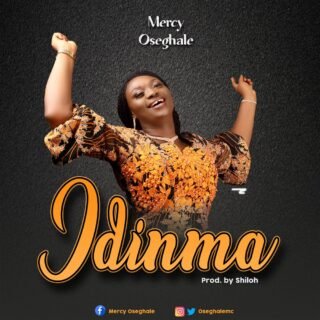Gospel: Mercy Oseghale - Idinma 21 idinma cover 1000