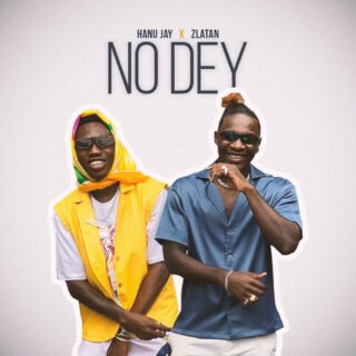 Music: ZLATAN x Hanu Jay -- No Dey 28 no dey