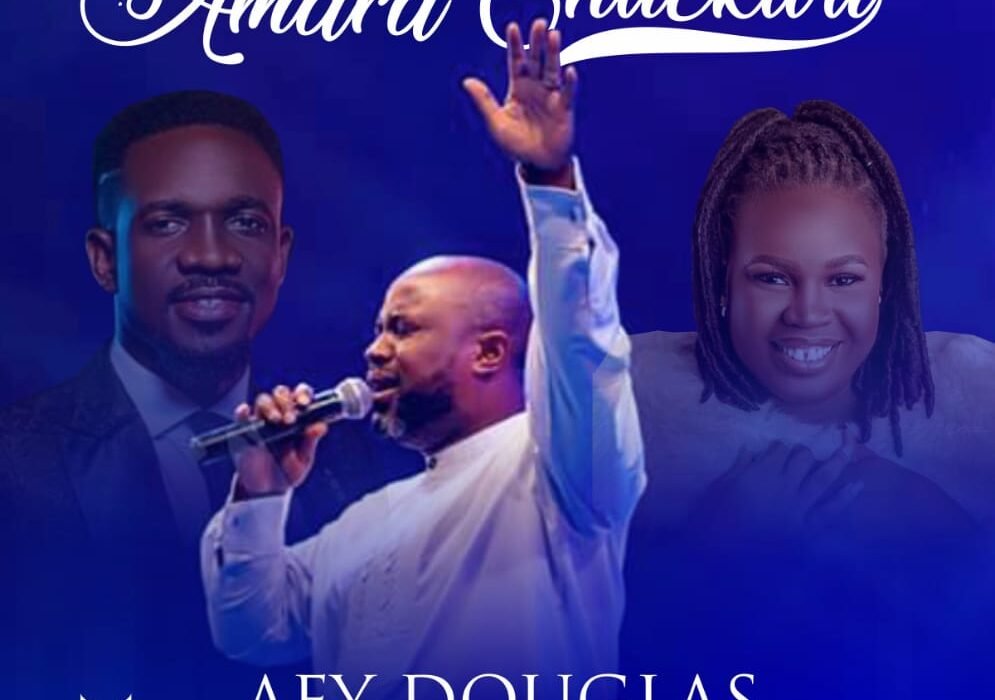 Afy Douglas Amara Chukwu Reprise ft Preye Odede x Mera.