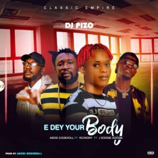 Music: DJ Pizo - E Dey Your body ft Abobi Eddieroll Reckony & J Boogie Boogie // @dj_pizo 20 IMG 20200925 WA0009