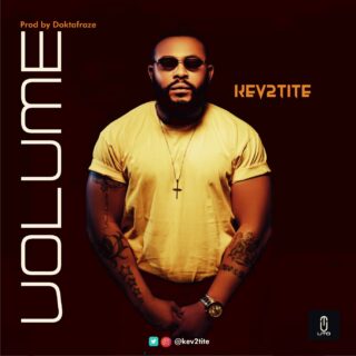 MUSIC: Kev2Tite - Volume (Prod. Doktafraze) 24 Kev2Tite Art