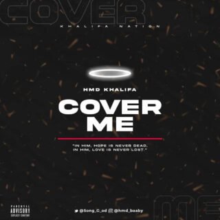 MUSIC: HMD KHALIFA – COVER ME 24 unnamed 3