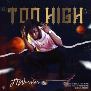 MUSIC: JTwarrior - Too High (Prod. MDhazz BeatOut) 21 JTwarrior art