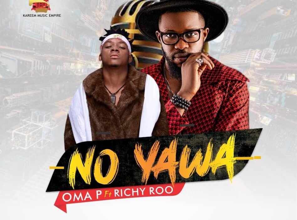 Oma P No Yawa Ft. Richy Roo 1