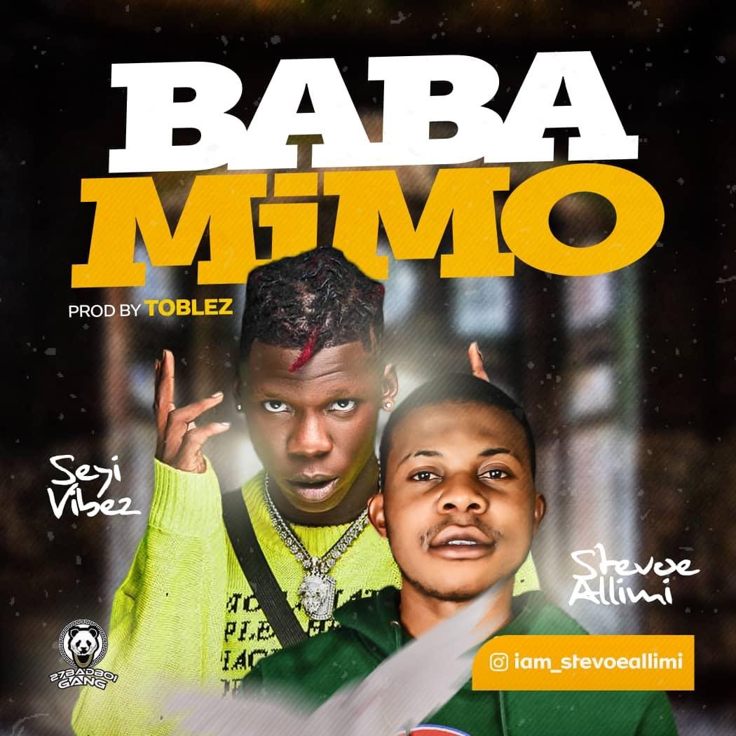 Stevoe Allimi Ft. Seyi Vibez Baba Mimo Artwork 1