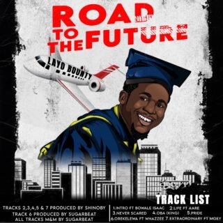 EP: Layo Bounty – Road To The Future | @Layobounty 28 Layo Bounty Road To The Future Artwork