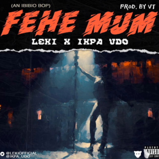 Music: Leki x Ikpa Udo - Fehe Mum (Prod. VT) 24 Screenshot 27