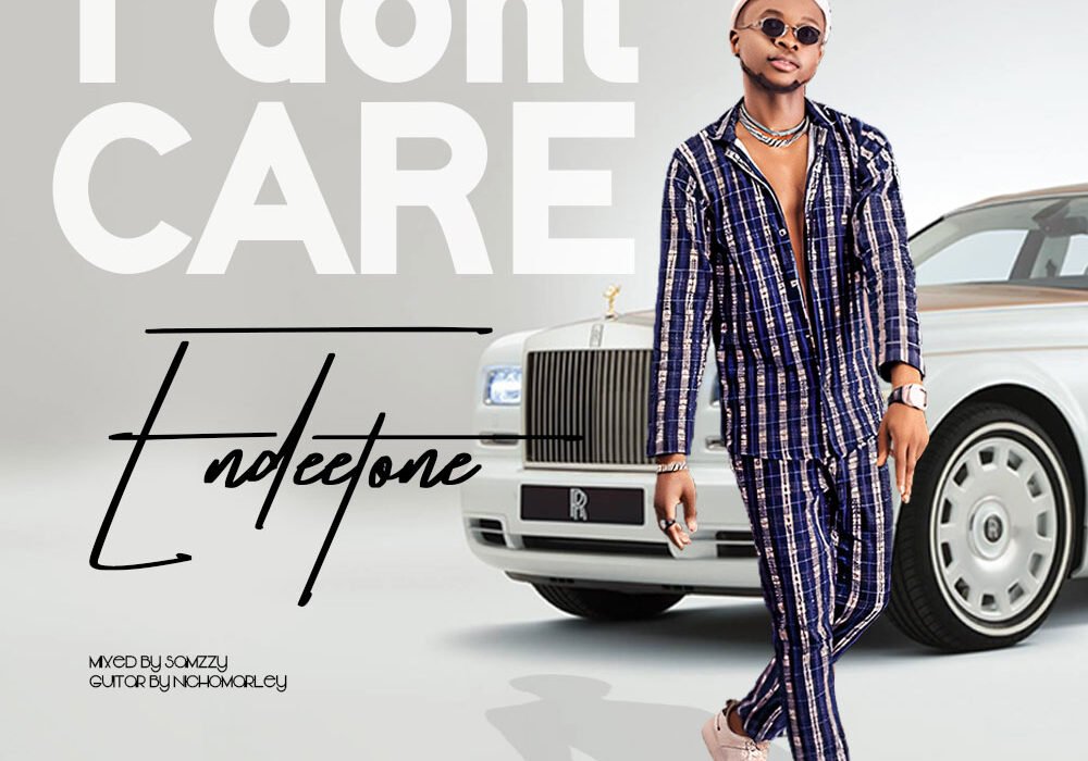 Endeetone i don care