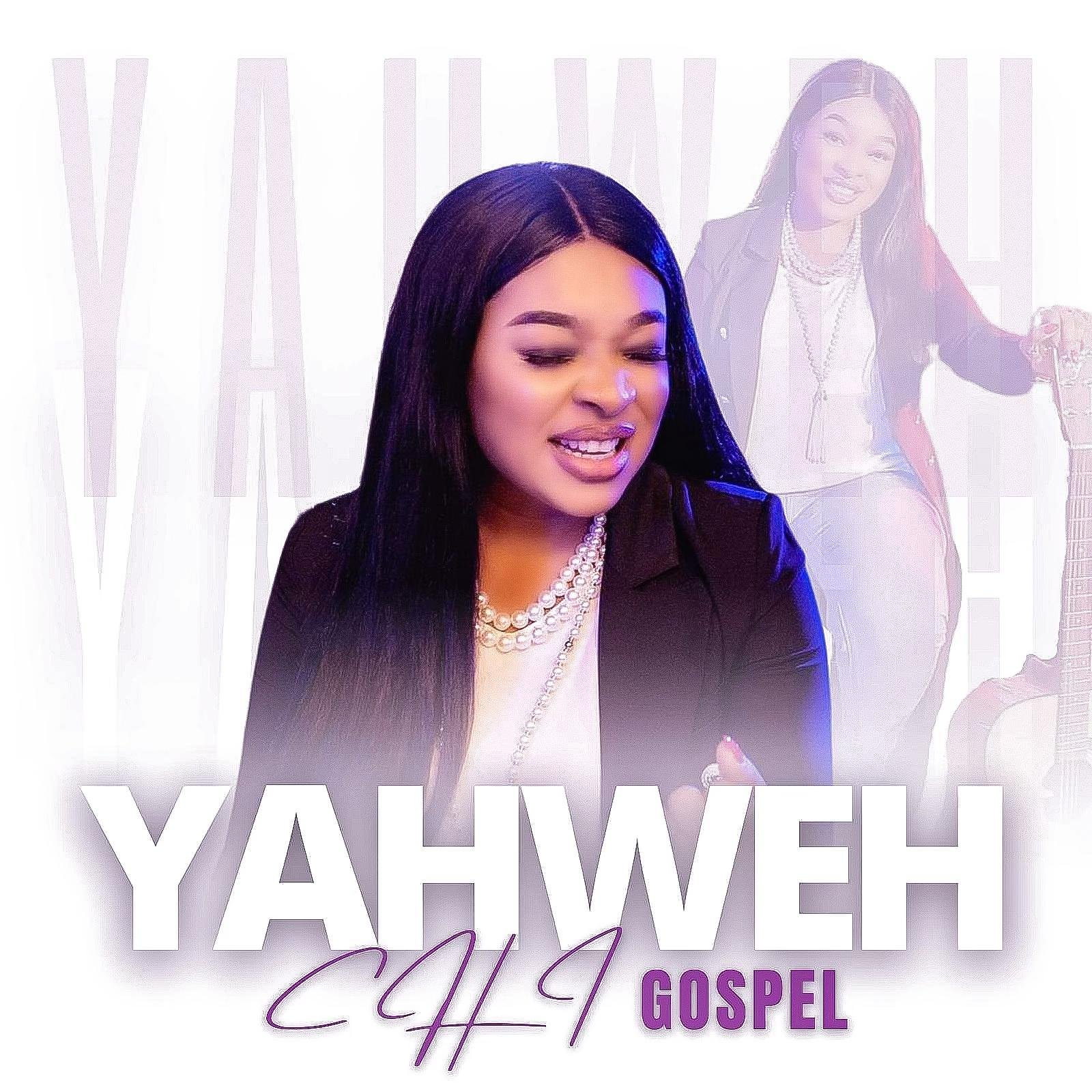 Chi Gospel Yahweh