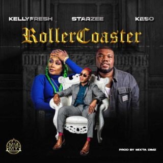 MUSIC: Kellyfresh - Roller Coaster ft. Starzee x Keso 22 Kellyfresh – Roller Coaster art 1