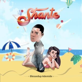 Music: Blessedup Ademide – Shante 22 ade