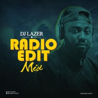 Mixtape: DJ Lazer – Radio Edit Mix // @iamdjlazer 25 146473354 511563556646650 3612483222557916385 n