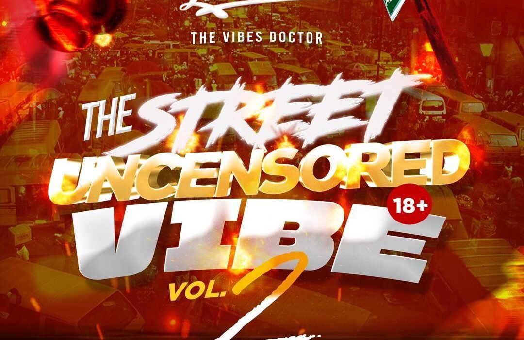 DJ Larex KIMI – The Street Uncensored Vibe 18 Mixtape VOL.2