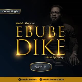 Music: Kelvin Benard – Ebube Dike 26 Kelvin Benard Ebube Dike Cover