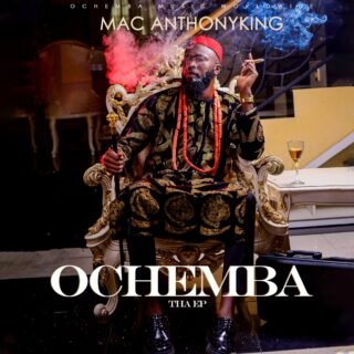 EP: Mac AnthonyKing - Ochemba EP 22 Mac AnthonyKing Ochemba Front Cover