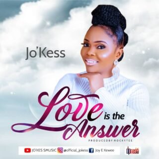 Audio: Jo'Kess - Love Is The Answer | @jo_kess 23 artwork