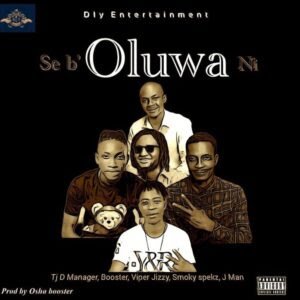 Music: Tj D Manager – Se B’ Oluwa Ni Ft. Booster, Viper Jizzy, Smoky Spekz & J Man 1 unnamed 96